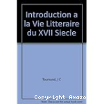 Introduction à la vie littéraire du XVIIe siècle