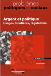 Argent et politique : usages, frontières, régulations