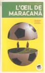 L' oeil de Maracanã