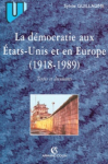 La démocratie aux États-Unis et en Europe (1918-1989) Textes et documents