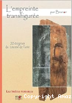 L'empreinte transfigurée