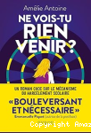 Ne vois-tu rien venir ?