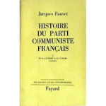 Histoire du parti communiste français Tome I ; De la guerre à la guerre 1917-1939