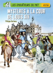 Mystères à la cour de Louis XIV