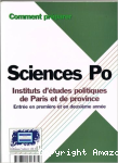 Comment préparer Sciences-Po. Instituts d'études politiques de Paris et de province