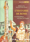 L'Histoire de Rome de la République à la chute de l'Empire