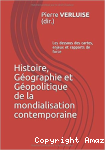 Histoire, Géographie et Géopolitique de la mondialisation contemporaine
