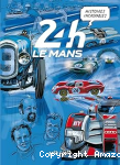 Histoires incroyables des 24H du Mans